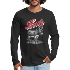 Funny Bad Ass (Donkey) Men's Premium Long Sleeve T-Shirt